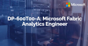 Corso DP-600T00-A: Microsoft Fabric Analytics Engineer